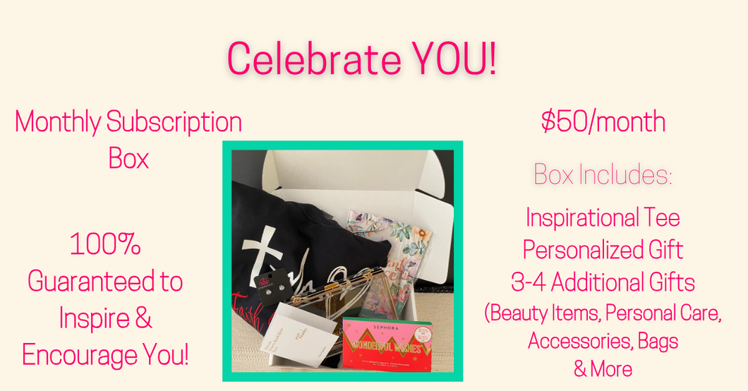 Celebrate YOU! Monthly Subscription Box