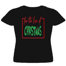 Load image into Gallery viewer, For the Love of Christmas Tee
